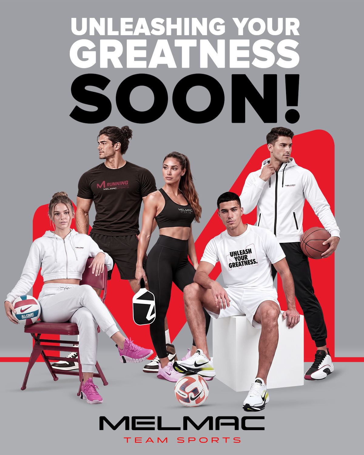 Melmac Team Sports poster: "Unleashing your greatness soon!" above five athletes in Melmac Sports apparel and Nike shoes, holding a volleyball, pickleball paddle and basketball, in front of a large red M.
